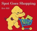 Hill Eric: Spot Goes Shopping