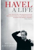 Žantovský Michael: Havel: A Life