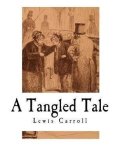 Carroll Lewis: A Tangled Tale: A collection of 10 Short Humorous Stories