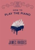 Rhodes James: How to Play the Piano