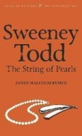 Rymer James Malcolm: Sweeney Todd: The String of Pearls