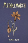 Eliot George: Middlemarch