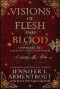 Armentrout Jennifer L.: Visions of Flesh and Blood: A Blood and Ash/Flesh and Fire Compendium