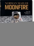 Mailer Norman: Norman Mailer: Moonfire: The Epic Journey of Apollo 11 (Bibliotheca Univers