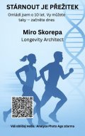 Skorepa Miro: Stárnout je přežitek