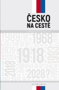 Baran Pavel: Česko na cestě - Zpráva k výročím roku 2018