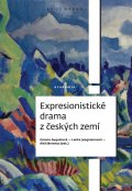Jungmannová Lenka: Expresionistické drama z českých zemí