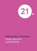 Liessmann Konrad Paul: Všude samá lež a jiné pravdy