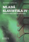 Michálek Zbyněk, Šaur Josef: Mladá slavistika IV - Výzkum slovanského areálu: generační proměny