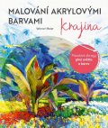 Maier Werner: Malování akrylovými barvami: Krajina