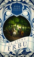 Körnerová Hana Marie: Ve stínu erbu