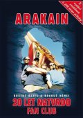 Kania Robert: Arakain - 20 let natvrdo Fan Club