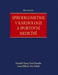 Várnay František, Homolka Pavel, Mífková Leona, Dobšák Petr: Spiroergometrie v kardiologii a sportovní medicíně