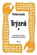 Saisio Pirkko: Trýzeň