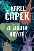Čapek Karel: Ze života hmyzu