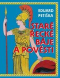 Petiška Eduard: Řecké báje a pověsti