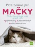 Parkerová Jennifer: Prvá pomoc pre mačky - Všetko, čo potrebujete vedieť v prípade núdze (slove