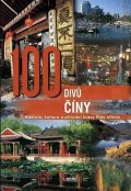 neuveden: 100 divů Číny - Historie, kultura a pří