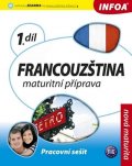 kolektiv autorů: Francouzština 1 maturitní příprava - pracovní sešit