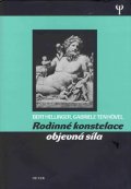Hellinger Bert: Rodinné konstelace - objevná síla