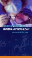 Podstatová Renata: Hygiena a epidemiologie pro ambulantní praxi