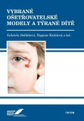 Sedláková Gabriela: Vybrané ošetřovatelské modely a týrané dítě