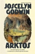 Godwin Joscelyn: Arktos. Polární mýtus ve vědě, v symbolice a v přežívajícím nacismu