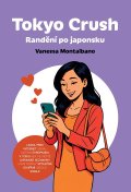Montalbano Vanessa: Tokyo Crush - Randění po japonsku