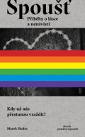 Hudec Marek: Spoušť - Příběhy o lásce a nenávisti