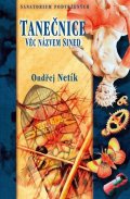 Netík Ondřej: Tanečnice - Věc jménem Sined - Sanatorium podvržených
