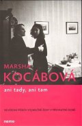 Kocábová Marsha: Ani tady, ani tam