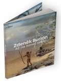 Burian Zdeněk: Zdeněk Burian: Až na konec světa