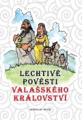 Holík Jaroslav: Lechtivé pověsti Valašského království