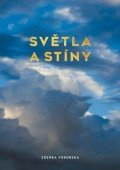Voborská Zdeňka: Světla a stíny
