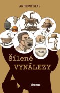 Keas Anthony: Šílené vynálezy