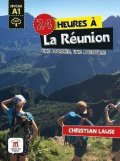 Lause Christian: 24 heures a La Réunion (A1) - Livre + MP3 téléchargeables