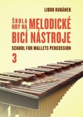 Kubánek Libor: Škola hry na melodické bicí nástroje 3.
