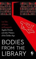 Medawar Tony: Bodies from the Library : Agatha Christie and other Masters of the Golden A