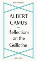 Camus Albert: Reflections on the Guillotine