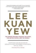 Allison Graham: Lee Kuan Yew : The Grand Master´s Insights on China, the United States, and
