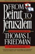 Friedman Thomas L.: From Beirut to Jerusalem