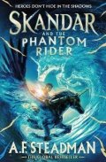 Steadmanová A. F.: Skandar and the Phantom Rider: the spectacular sequel to Skandar and the Un