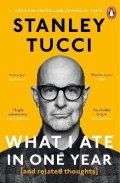 Tucci Stanley: What I Ate in One Year