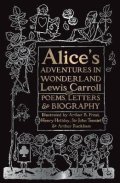 Carroll Lewis: Alice´s Adventures in Wonderland: Unabridged, with Poems, Letters & Biograp