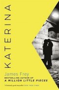 Frey James: Katerina : The new novel from the author of the bestselling A Million Littl