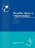 Cacek Jan: Kondiční příprava v ledním hokeji