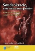 kolektiv autorů: Soudcokracie, nebo judicializace politiky?: Vztah práva a politiky (nejen)