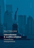 : Liberalizmus a neoliberalizmus - Filozofická interpretácia