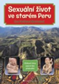 Farfánová Barriosová Eva: Sexuální život ve starém Peru