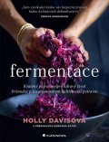 Davisová Holly: Fermentace - Kvašené potraviny pro zdravý život